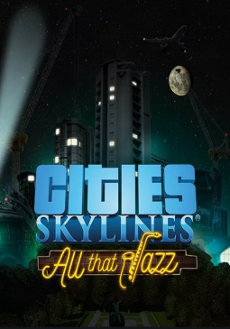 Joc Cities Skylines All That Jazz DLC Key pentru Steam